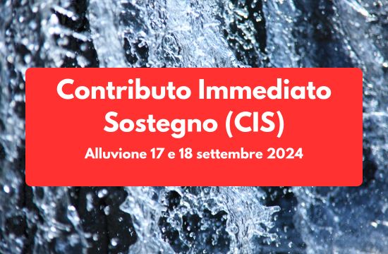 Danni da alluvione - Contributo Immediato Sostegno (CIS)